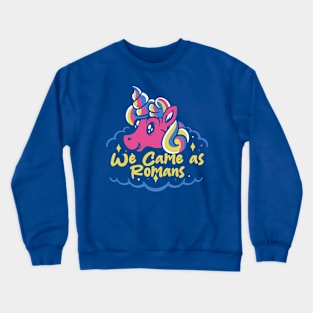 romans and the unicorn Crewneck Sweatshirt